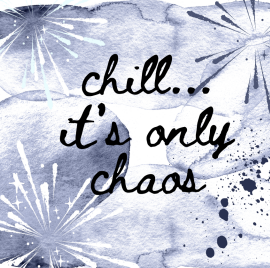 New ST015 Chill ...it's only chaos Sticker